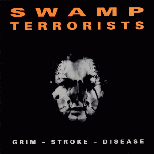 Swamp Terrorists : Grim - Stroke - Disease